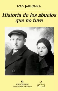 Historia de los abuelos que no tuve - Ivan Jablonka