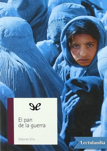 El pan de la guerra de Deborah Ellis, portada del libro