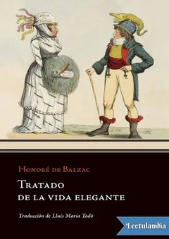 Tratado de la vida elegante - Honoré de Balzac