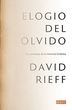 Elogio del olvido - David Rieff