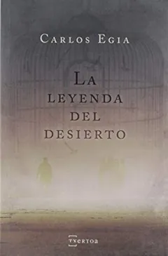 La leyenda del desierto - Carlos Egia Ossorio
