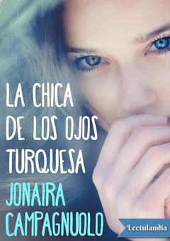 La chica de los ojos turquesa - Jonaira Campagnuolo