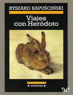 Viajes con Heródoto - Ryszard Kapuscinski