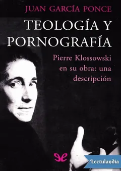 Teología y pornografía - Juan García Ponce