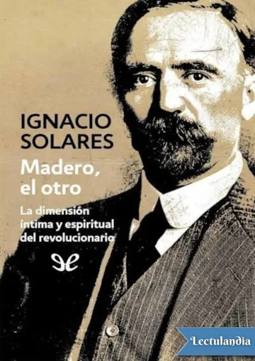 Madero, el otro de Ignacio Solares, portada del libro