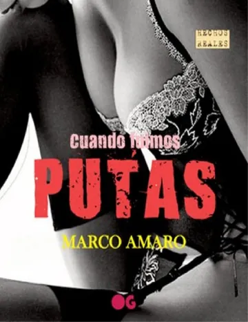 Cuando fuimos putas de Marco Amaro, portada del libro