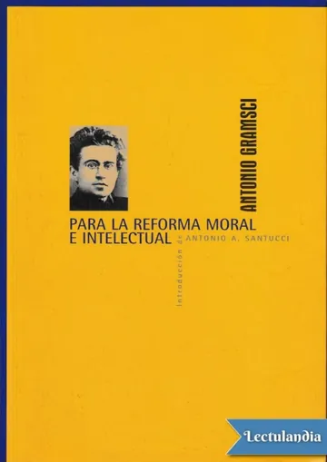 Para la reforma moral e intelectual de Antonio Gramsci, portada del libro