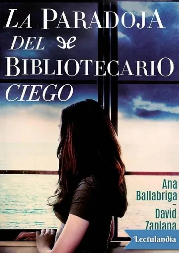 La paradoja del bibliotecario ciego de Ana Ballabriga, portada del libro