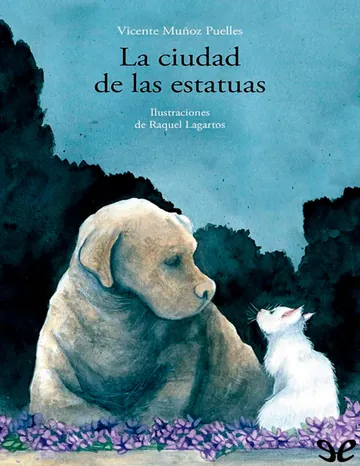 La ciudad de las estatuas de Vicente Muñoz Puelles, portada del libro