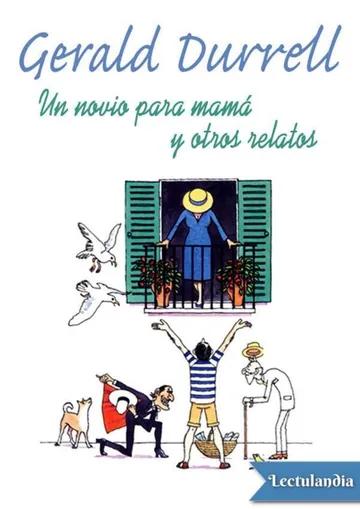 Un novio para mamá y otros relatos de Gerald Durrell, portada del libro