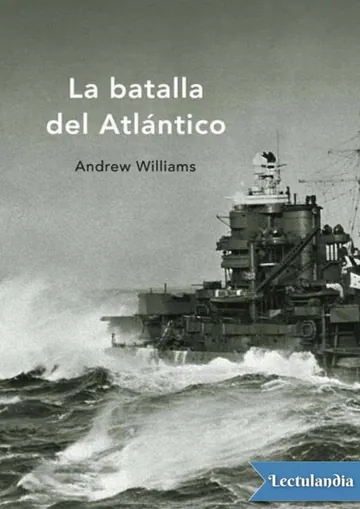 La batalla del Atlántico de Andrew Williams, portada del libro