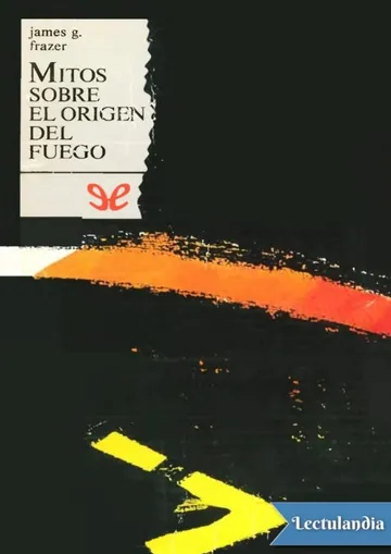 Mitos sobre el origen del fuego de James George Frazer, portada del libro