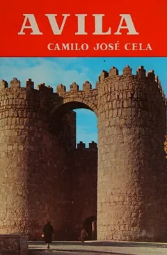 Ávila - Camilo José Cela