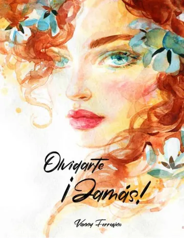 Olvidarte !Jamas! (Spanish Edit de Vanny Ferrufino, portada del libro