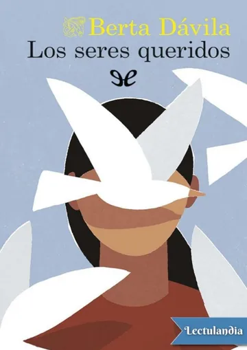 Los seres queridos de Berta Davila, portada del libro