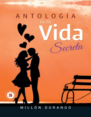 Antología de mi vida secreta de Millon Durango, portada del libro