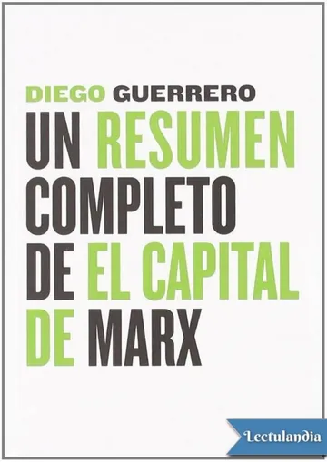 Un resumen completo de El Capital de Marx de Diego Guerrero, portada del libro