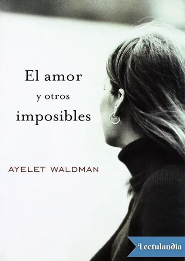 El amor y otros imposibles de Ayelet Waldman, portada del libro