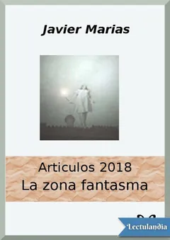 La zona fantasma, 2018 - Javier Marías