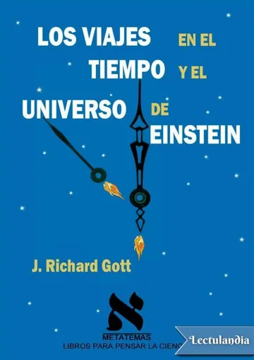 Los viajes en el tiempo y el universo de Einstein de J. Richard Gott, portada del libro