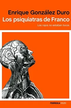 Los psiquiatras de Franco de Enrique González Duro, portada del libro