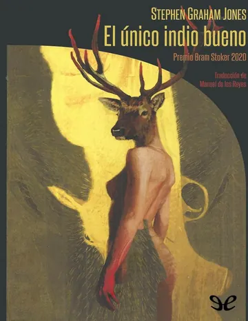 El único indio bueno de Stephen Graham Jones, portada del libro