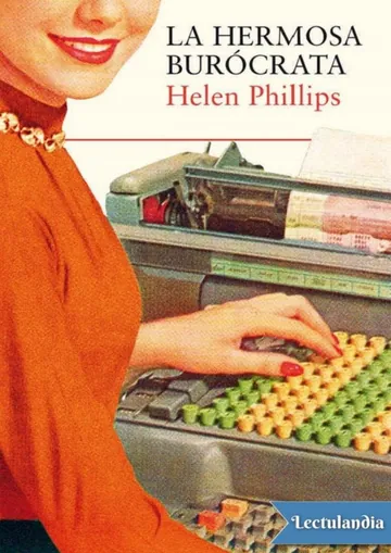 La hermosa burócrata de Helen Phillips, portada del libro