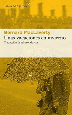 Unas vacaciones en invierno - Bernard MacLaverty