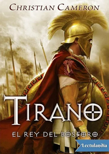 Tirano IV. El rey del Bósforo de Christian Cameron, portada del libro