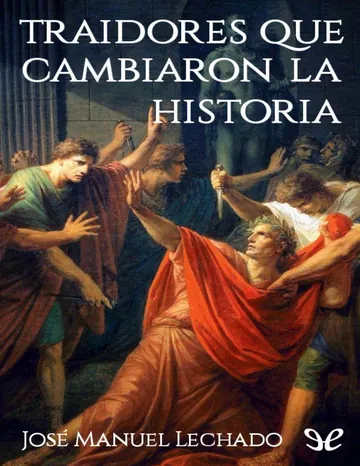 Traidores que cambiaron la Historia de Jose Manuel Lechado, portada del libro