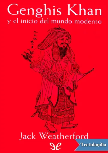 Genghis Khan y el inicio del mundo moderno de Jack Weatherford, portada del libro