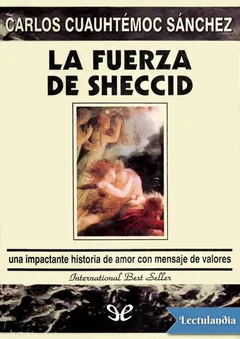 La fuerza de Sheccid - Carlos Cuauhtémoc Sánchez
