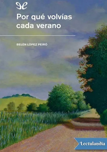 Por qué volvías cada verano de Belén López Peiró, portada del libro