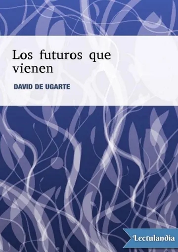 Los futuros que vienen de David de Ugarte, portada del libro