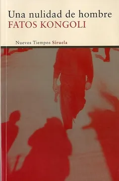 Una nulidad de hombre - Fatos Kongoli