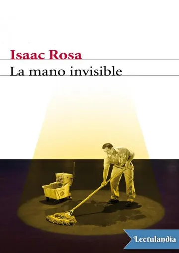 La mano invisible de Isaac Rosa, portada del libro