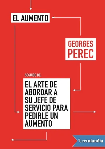 El aumento, seguido de El arte de abordar a su jefe de servicio para pedirle un aumento de Georges Perec, portada del libro