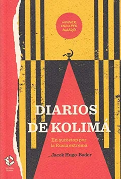 Diarios de Kolimá de Jacek Hugo-Bader, portada del libro