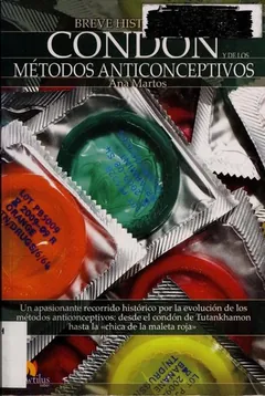 Breve historia del condón y de los métodos anticonceptivos de Ana Martos Rubio, portada del libro