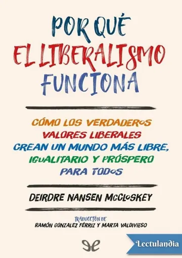 Por qué el liberalismo funciona de Deirdre Nansen McCloskey, portada del libro