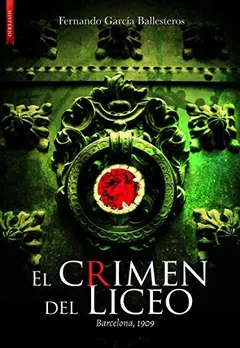 El crimen del Liceo - Fernando García Ballesteros