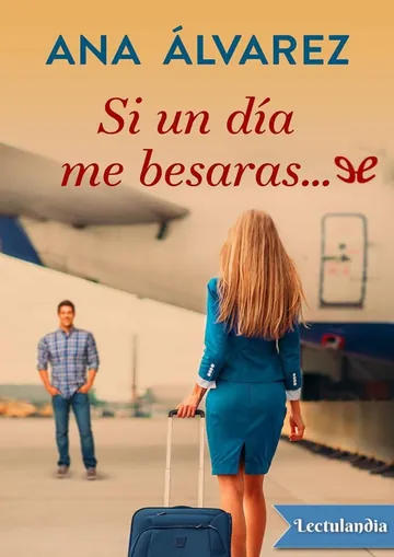 Si un día me besaras… de Ana Álvarez, portada del libro