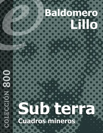 Sub terra. Cuentos mineros de Baldomero Lillo, portada del libro