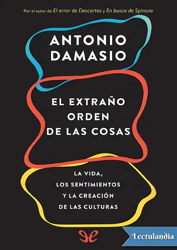 El extraño orden de las cosas de Antonio Damasio, portada del libro
