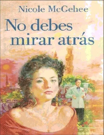 No Debes Mirar Atrás de Nicole McGhee, portada del libro