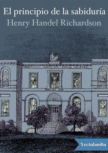 El principio de la sabiduría de Henry Handel Richardson, portada del libro