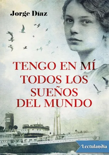 Tengo en mí todos los sueños del mundo de Jorge Díaz, portada del libro