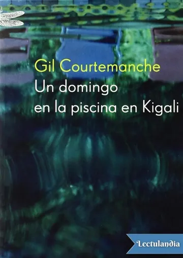 Un domingo en la piscina en Kigali de Gil Courtemanche, portada del libro