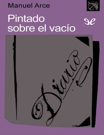 Pintado sobre el vacío de Manuel Arce, portada del libro