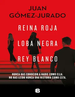 Trilogía Reina Roja (edición pack con: Reina Roja | Loba Negra | Rey Blanco) - Juan Gómez-Jurado